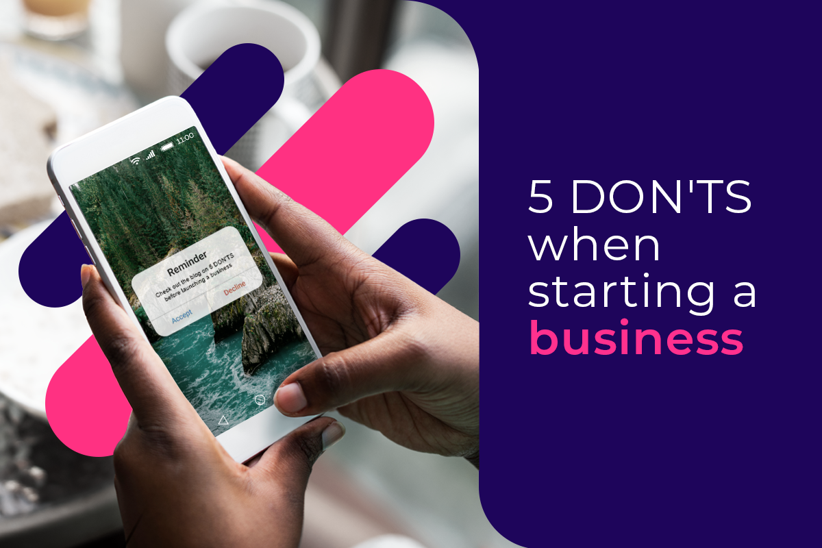 Don’ts. Starting a Business.